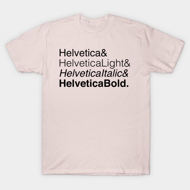 Helvetica List T-Shirt by LazyDayGalaxy